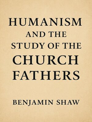 cover image of Humanism and the Study of the Church Fathers